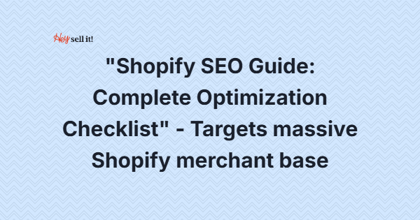 Shopify SEO Guide: Complete Optimization Checklist