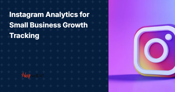 Instagram Analytics for Small Business Growth: Your Data-Driven Success Blueprint