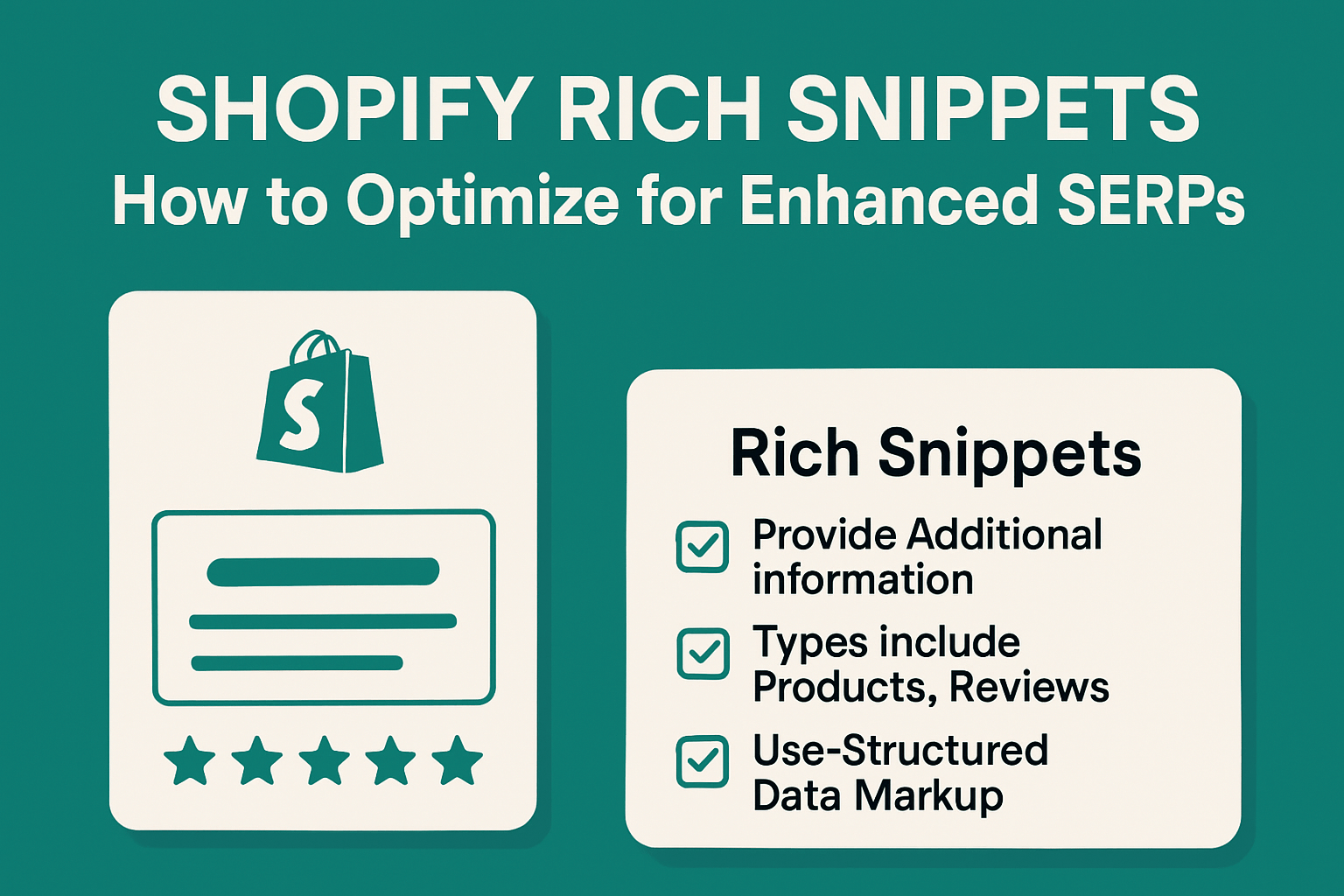 Shopify Rich Snippets: How to Optimize for Enhanced SERPs