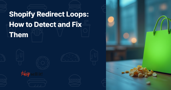 Shopify Redirect Loops: How to Detect and Fix Them