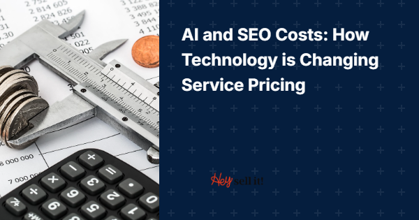 AI and SEO Costs: How Technology is Changing Service Pricing