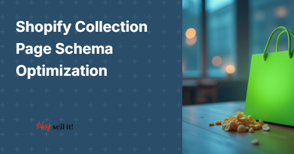 Shopify Collection Page Schema Optimization: The Secret Weapon That's Boosting E-commerce Sales by 40%