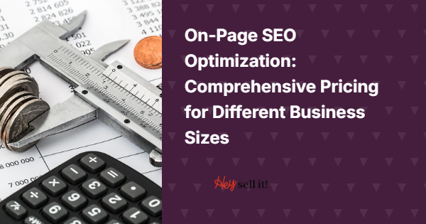 On-Page SEO Optimization: Comprehensive Pricing for Different Business Sizes
