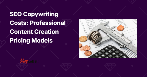 SEO Copywriting Costs: Professional Content Creation Pricing Models