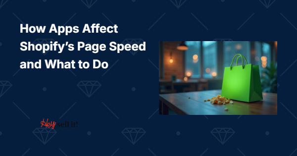 How Apps Affect Shopify's Page Speed and What to Do About It