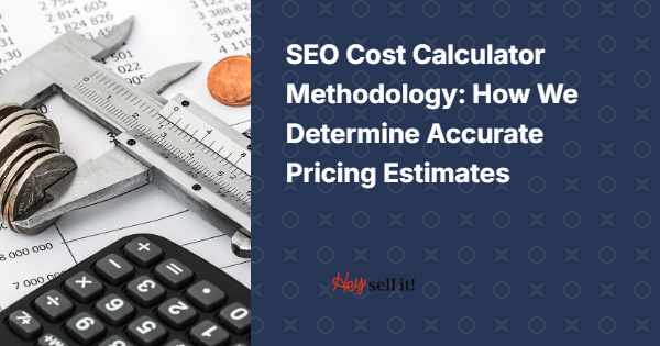 SEO Cost Calculator Methodology: How We Determine Accurate Pricing Estimates